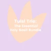 Tulsi Trio: The Essential Holy Basil Bundle