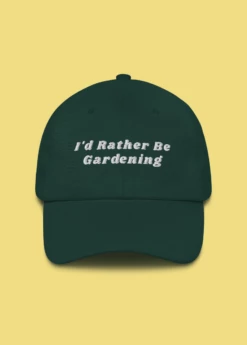 I'd Rather Be Gardening Embroidered Dad Hat